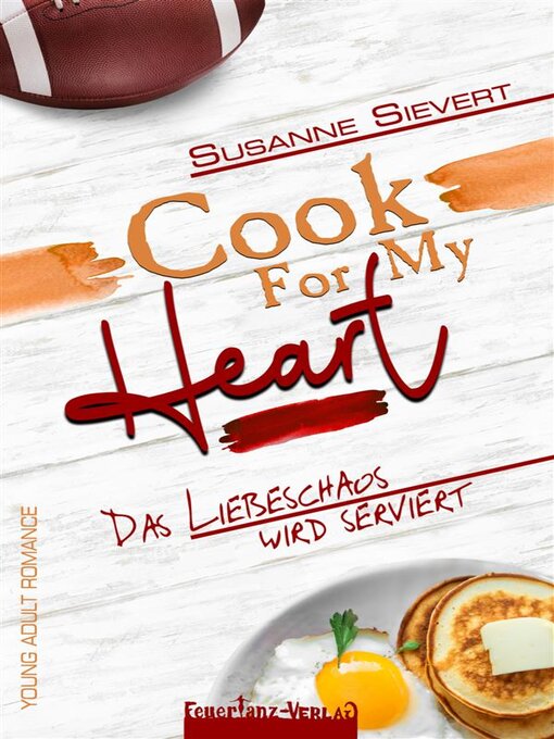 Titeldetails für Cook For My Heart – Das Liebeschaos wird serviert nach Susanne Sievert - Warteliste